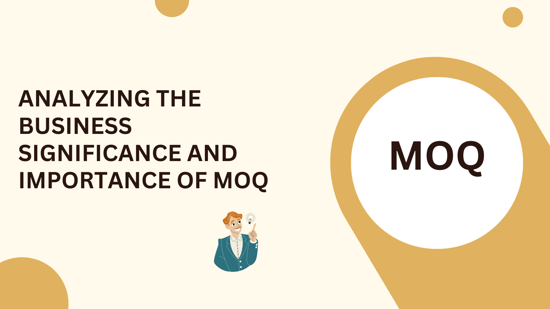 Analyzing the Business Significance and Importance of MOQ