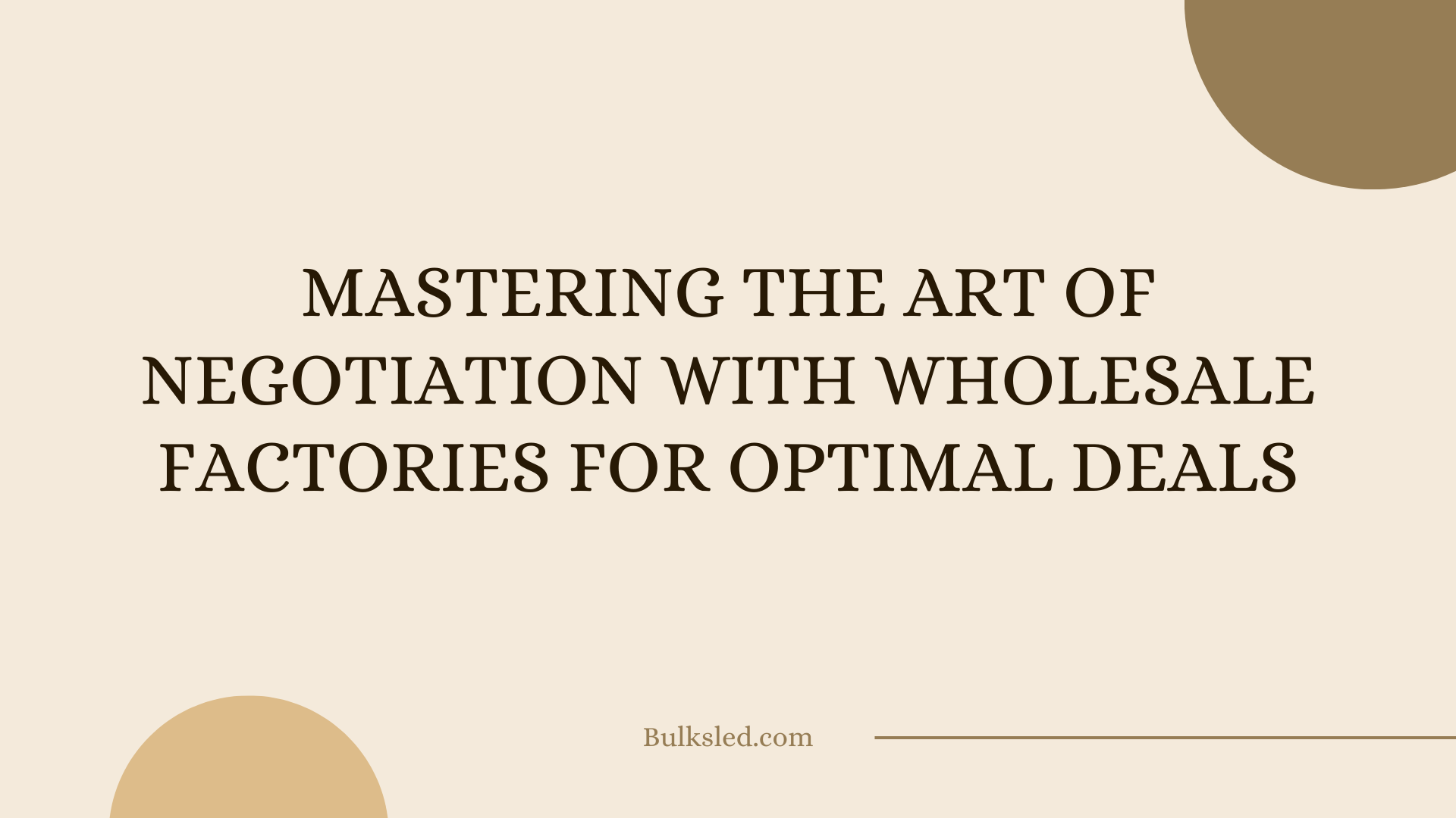 Mastering the Art of Negotiation with Wholesale Factories for Optimal Deals