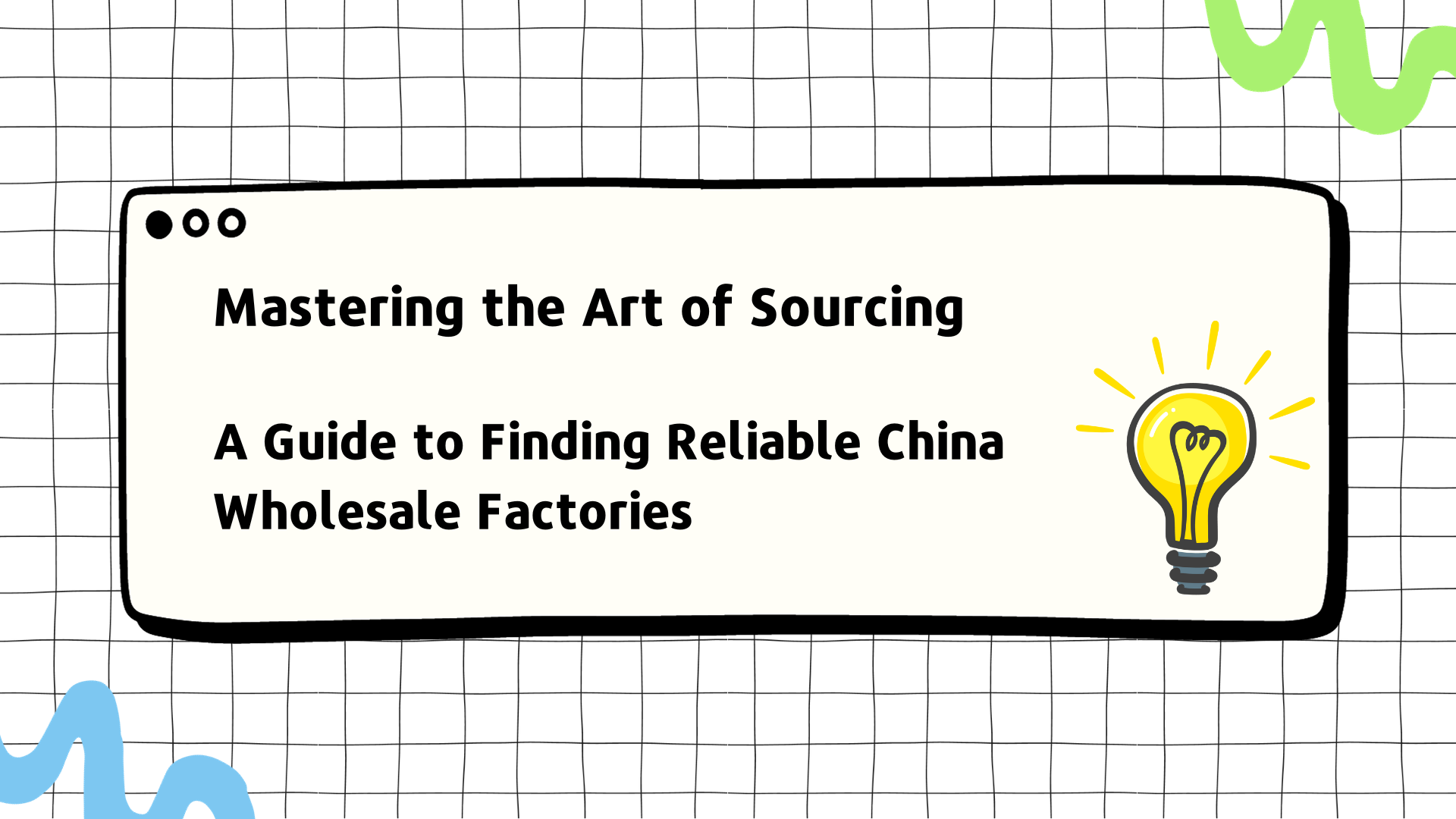 Mastering the Art of Sourcing: A Guide to Finding Reliable China Wholesale Factories